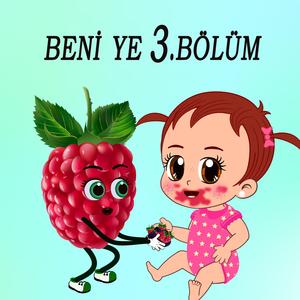 Beni ye (Nar-Ispanak-Böğürtlen-Soğan-Fasulye)