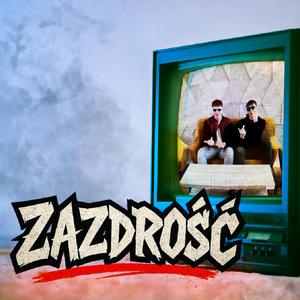 ZAZDROŚĆ (feat. Bartuś, Szafir & Rafałek)