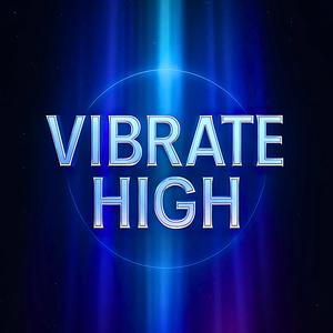 Vibrate High