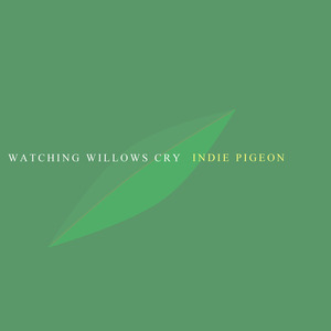 Watching Willows Cry