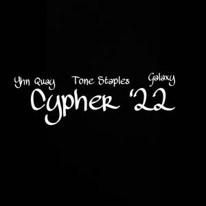 Cypher '22 (feat. Yhn Quay & Galaxy)