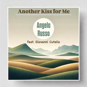 ANOTHER KISS FOR ME (feat. Daniele Sorrentino, Giovanni Cutello & Francesco Coppola Bove)