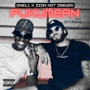 fukumean (feat. ZION NOT ZEEYON)