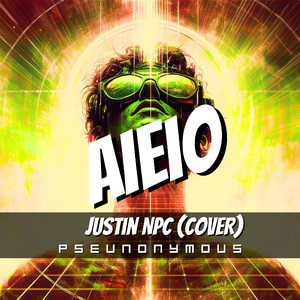 AIEIO - Justin NPC (Cover) by @pseunonymous