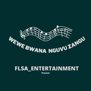 WEWE BWANA NGUVU ZANGU