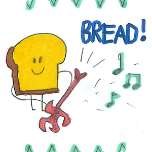 Bread!