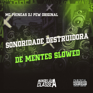 Sonoridade Destruidora de Mentes Slowed