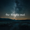 Deep Music - Our Thoughts Meet