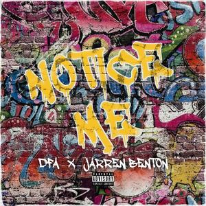 Notice Me (feat. Jarren Benton)