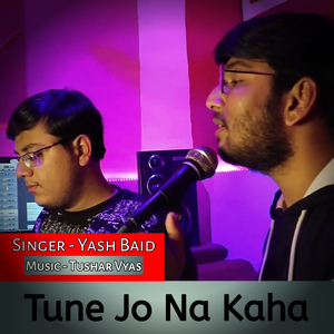 Tune Jo Na Kaha