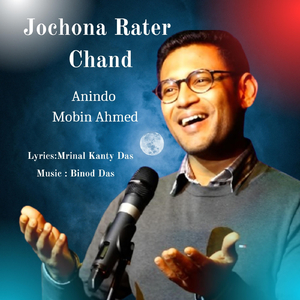 Jochona Rater Chand (feat. Binod Das)