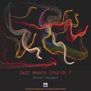 Jazz meets Church 7