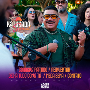 Katukada Sunset: Coração Partido / Reinventar / Deixa Tudo Como Tá / Mega Sena / Contato (Ao Vivo)