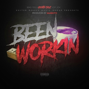 Been Workin' (feat. King Yella)