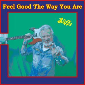 Feel Good The Way You Are