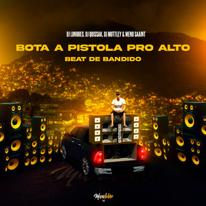 Bota a Pistola pro Alto X Beat de Bandido