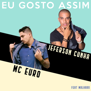 Eu Gosto Assim (feat. Malharo)