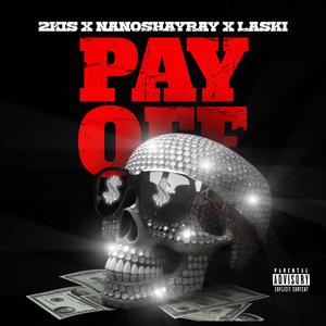 PAY OFF (feat. Nano Shayray & Laski)
