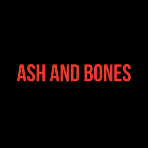 Ash And Bones