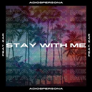 Stay With Me (feat. Zar)