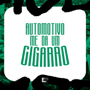 Automotivo Me Dá um Cigarro