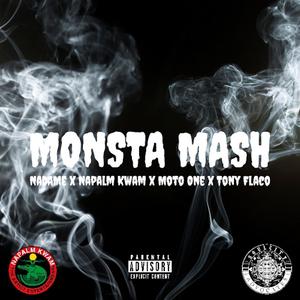 MONSTA MASH (feat. NadaMe, Napalm Kwam & Tony Flaco)