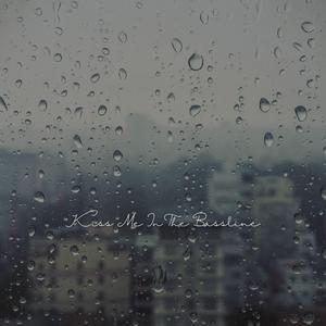 Kiss Me In The Bassline