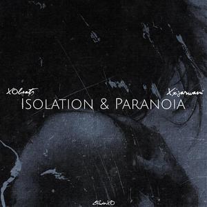 Isolation & Paranoia (feat. Xxjaswani)