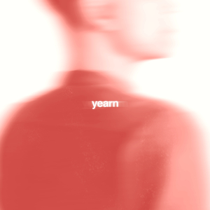Yearn (Reimagined)
