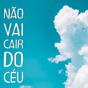 Não Vai Cair do Céu