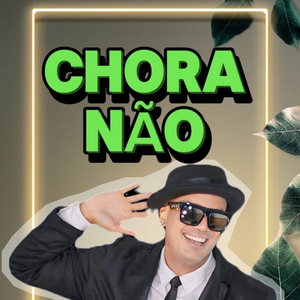 Chora Não