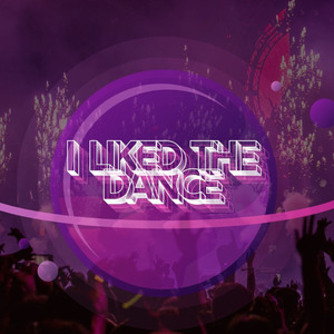I Liked the Dance