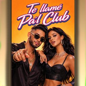 Te Llamé Pa’l Club