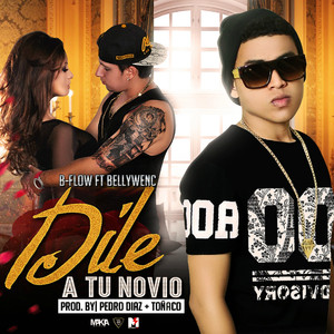 Dile A Tu Novio (feat. Belywenc)