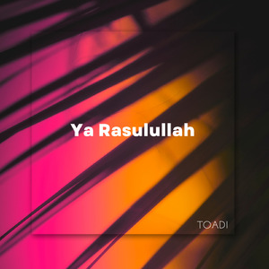 Ya Rasulullah