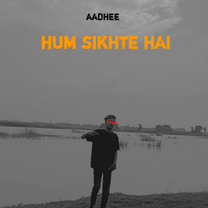 Hum Sikhte Hai