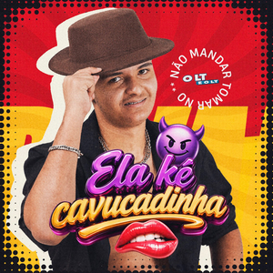 Ela Ké Cavucadinha