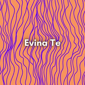 Evina Te