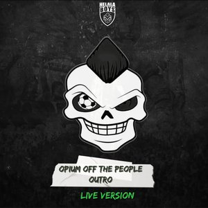 Opium off the People Outro (Live Version)