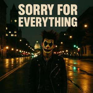 Sorry for everything