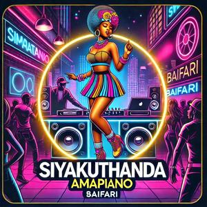 Siyakuthanda Amapiano