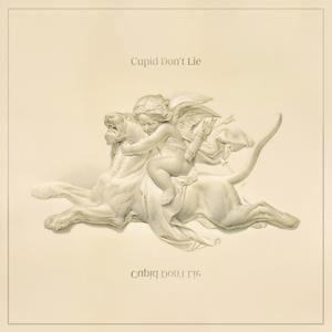 Cupid Don't Lie