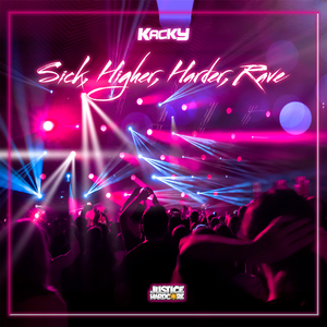 Sick, Higher, Harder, Rave (Original Mix)