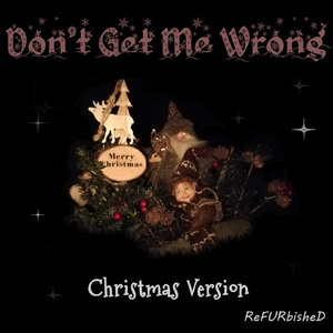 Don't Get Me Wrong (Christmas Version)