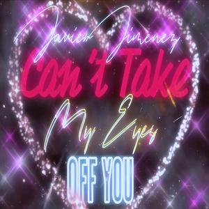 Cant take my eyes off you(No puedo dejar de mirarte)I need you baby