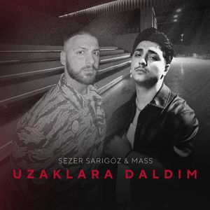 Uzaklara Daldım