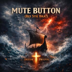 Mute Button (Bly Stil Bra!)