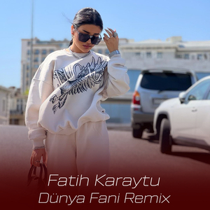 Dünya Fani (Remix)