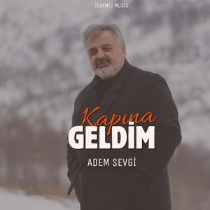 Kapına Geldim