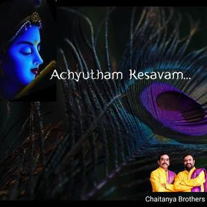 ACHYUTHAM KESAVAM